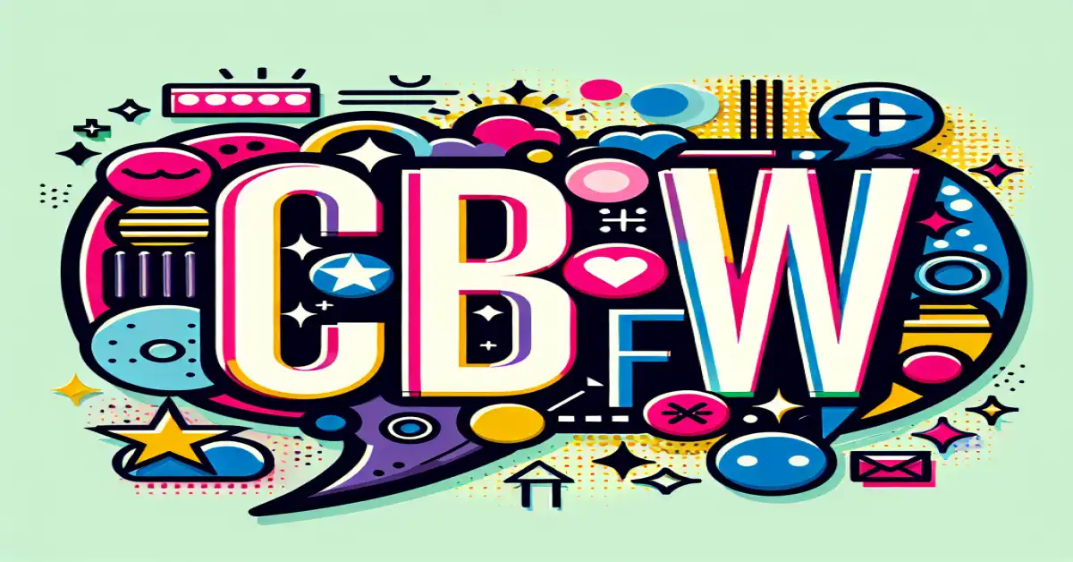 what does cbfw mean in text related