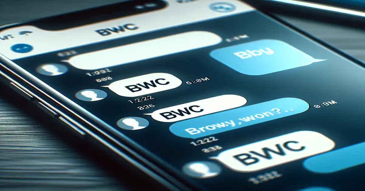 what does bwc mean in text