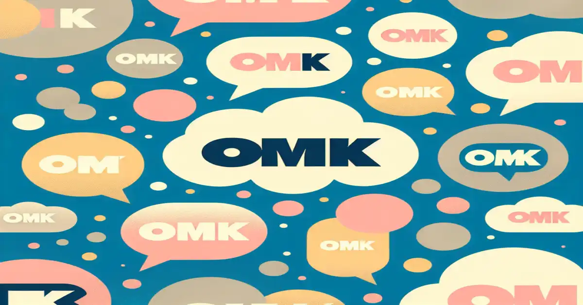 what does omk mean in text related