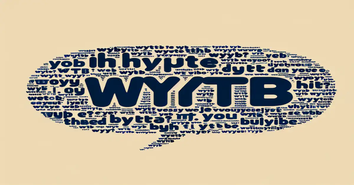 what does wytb mean in text related