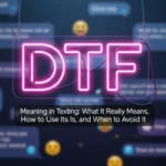 DTF Meaning in Texting